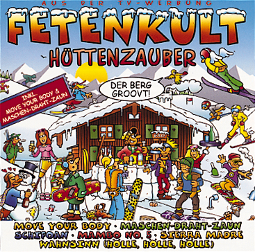 Diverse – Fetenkult - Hüttenzauber - Der Berg groovt