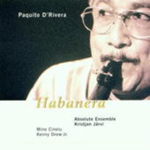 Paquito D'Rivera – Habanera