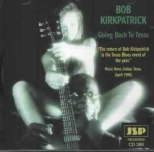 Bob Kirkpatrick – Going Back To Texas