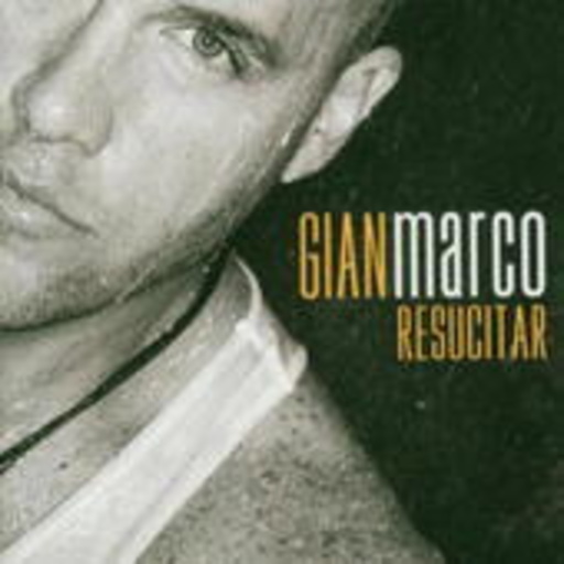 Gian Marco – Resucitar