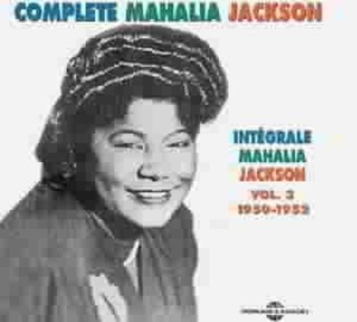 Mahalia Jackson – The Complete Vol. 3 (1950-1952)