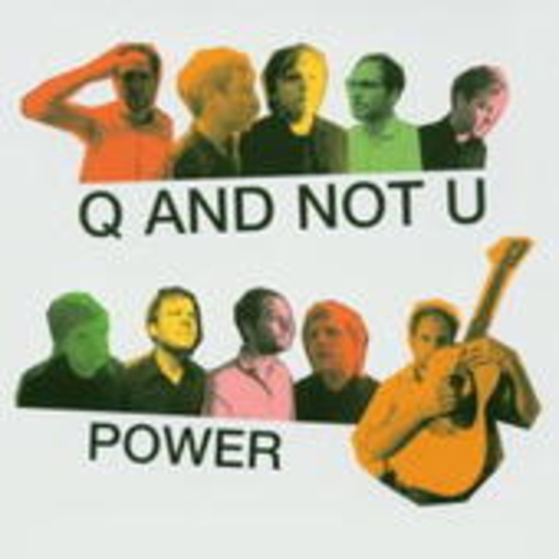 Q And Not U – Power