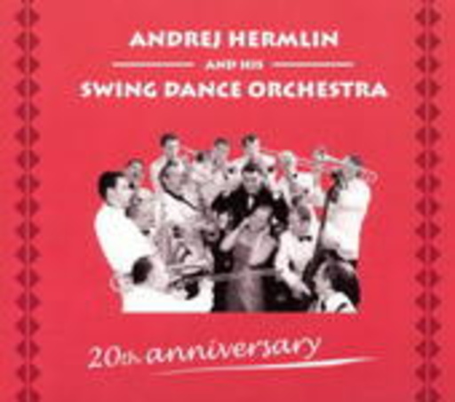 Andrej Hermlin And His Swing Dance Orchestra – 20 Years On Top - The Best Of