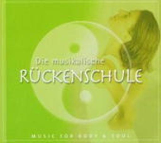 Die musikalische Rückenschule (Music For Body & Soul)