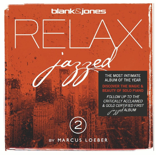 Blank & Jones – Relax Jazzed 2 - By Marcus Loeber