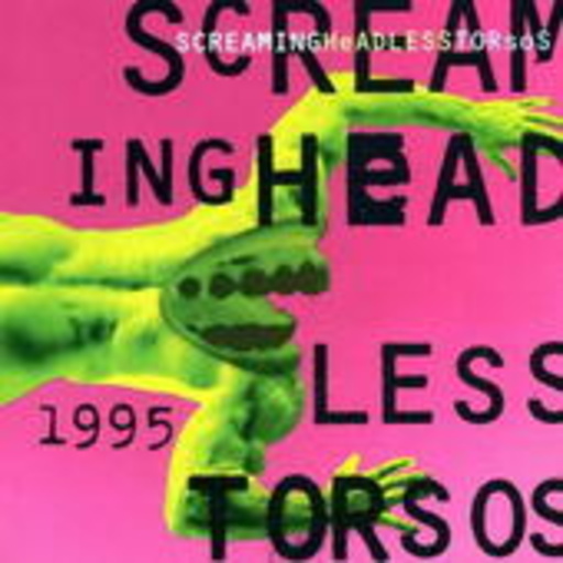 Screaming Headless Torsos – 1995