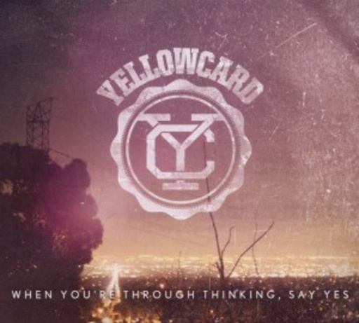 Yellowcard – When You Throug Thinking