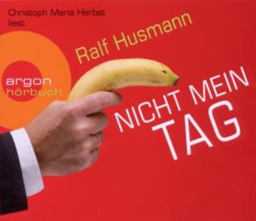 Christoph Maria Herbst – Nicht mein Tag