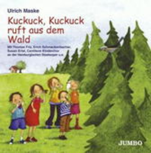 Ulrich Maske/Kinderchor Cantilene – Kuckuck, Kuckuck ruft es aus dem Wald