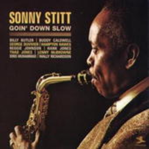 Sonny Stitt – Goin' Down Slow