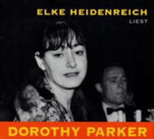 Elke Heidenreich – ... liest Dorothy Parker