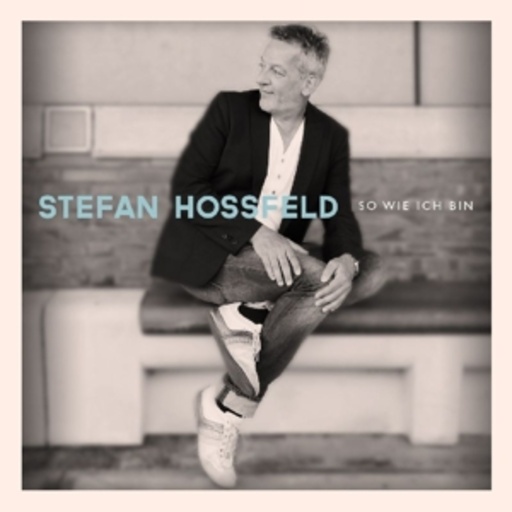 Stefan Hossfeld – So wie ich bin