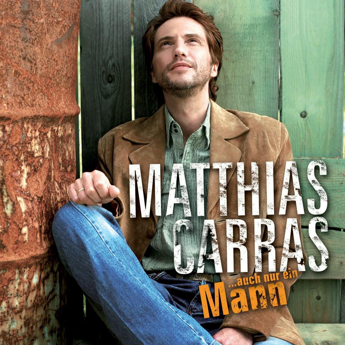 Matthias Carras – Auch nur ein Mann