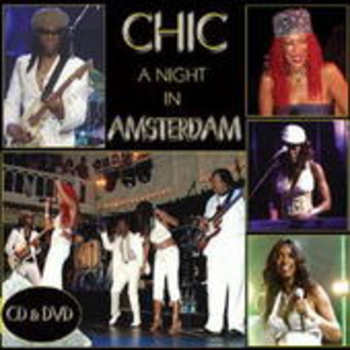 Chic – A Night In Amsterdam