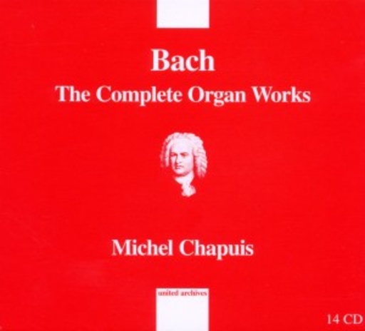 Michel Chapuis – Bach: The Complete Organ Works