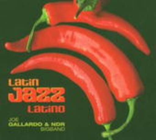 Joe Gallardo – Latin Jazz Latino