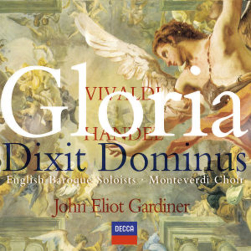 Sir John Eliot Gardiner/English Baroque Soloists/Mondeverdi Choir – Vivaldi: Gloria/Händel: Dixit Dominus