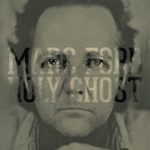 Marc Ford – Holy Ghost