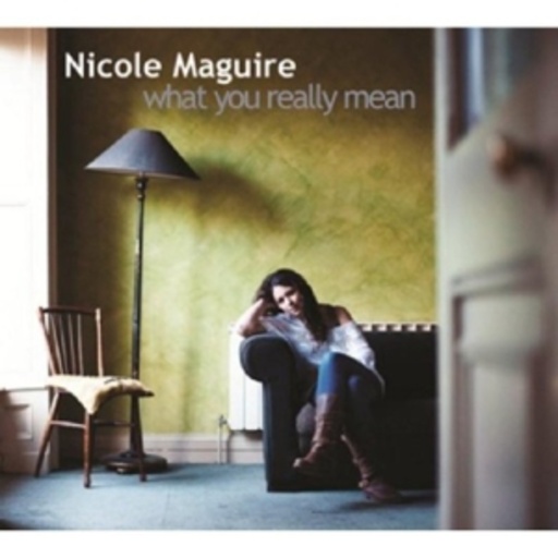 Nicole Maguire – What You Really Mean