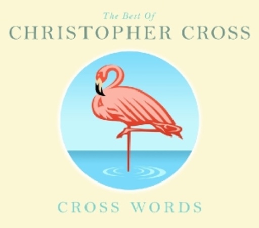 Christopher Cross – Cross Words - The Best Of