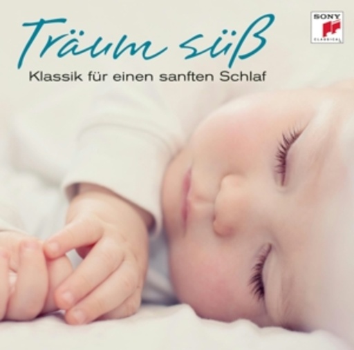 Diverse – Träum süß - Klassik zum Einschlafen