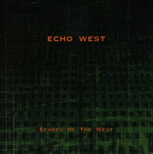 Echo West – Echoes Of The West
