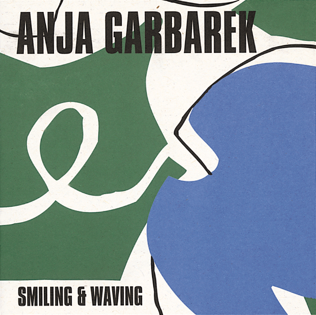 Anja Garbarek – Smiling & Waving