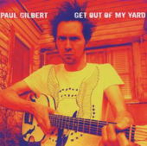 Paul Gilbert – Get Out Of My Yard
