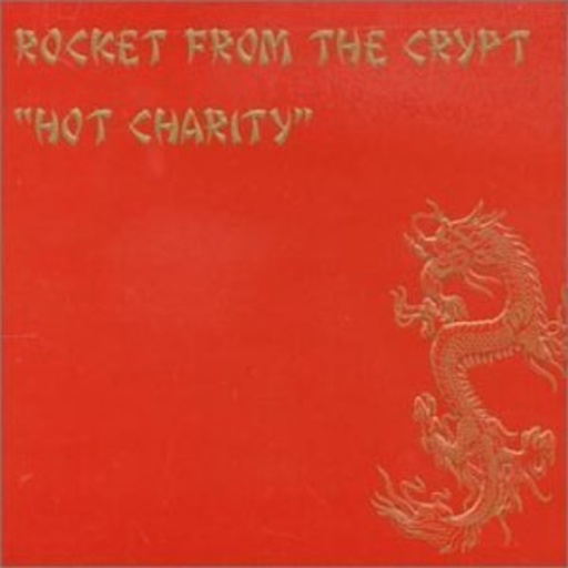 Rocket From The Crypt – Hot Charity - Cut And Play