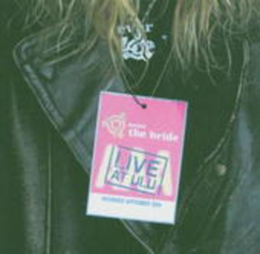 Never The Bride – Live At ULU (London 2004)