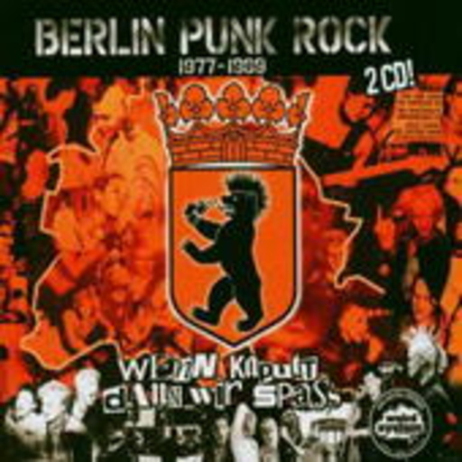 Diverse – Wenn kaputt dann wir Spass - Berlin Punk Rock 1977-1989