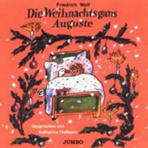 Friedrich Wolf – Die Weihnachtsgans Auguste