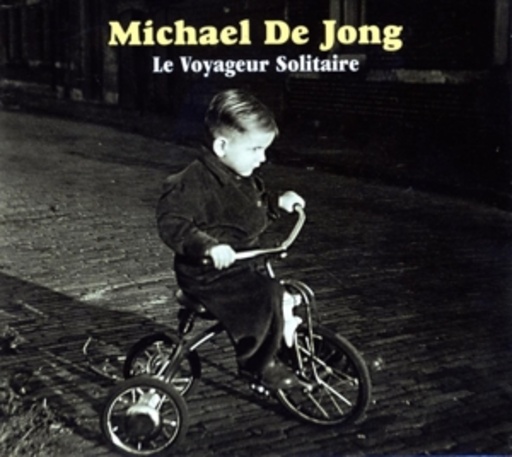 Michael De Jong – Le Voyageur Solitaire