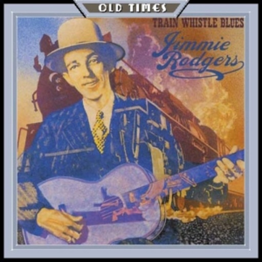 Jimmie Rodgers – Train Whistle Blues