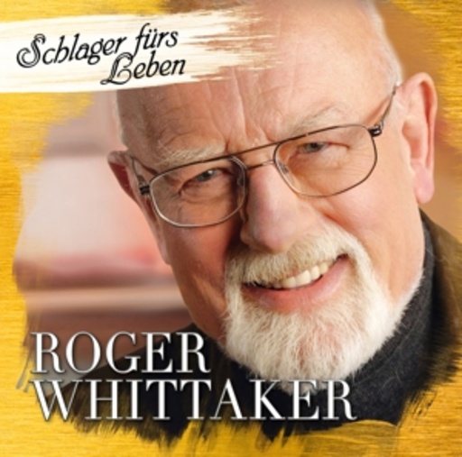 Roger Whittaker – Schlager fürs Leben