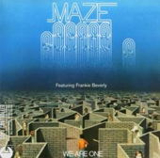 Maze feat. Frankie Beverly – We Are One