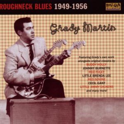 Grady Martin – Roughneck Blues 1949-1965