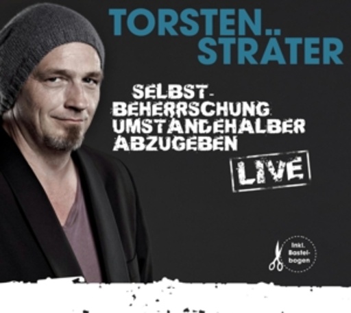 Torsten Sträter – Selbstbeherrschung umständehalber abzugeben - Live