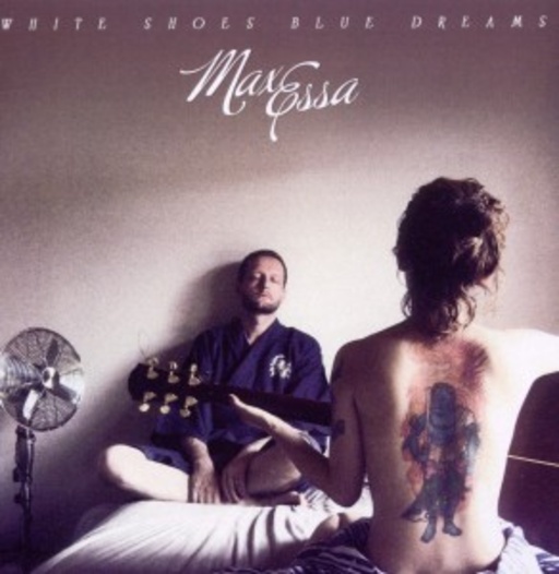 Max Essa – White Shoes Blue Dreams