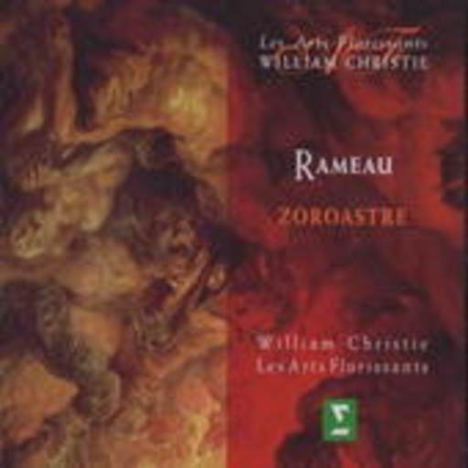 William Christie/Les Arts Florissants – Zoroastre