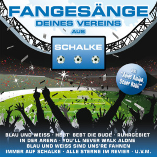 Diverse – Fangesänge deines Vereins aus Schalke