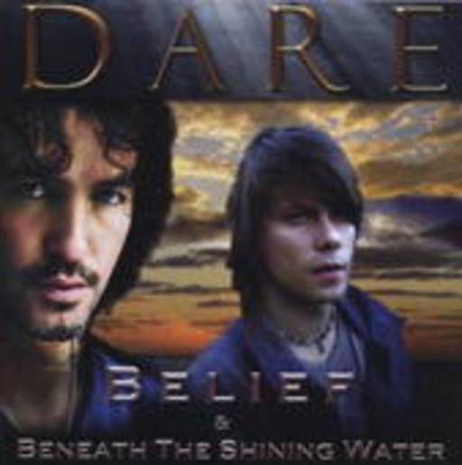 Dare – Belief/Beneath The Water