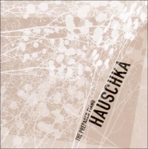 Hauschka – The Prepared Piano