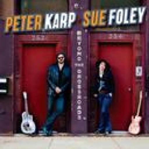 Peter Karp/Sue Foley – Beyond The Crossroads