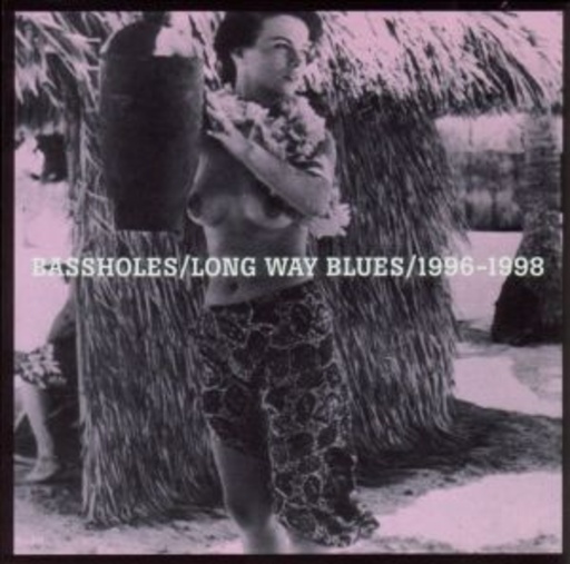 Bassholes – Long Way Blues 1996-1998