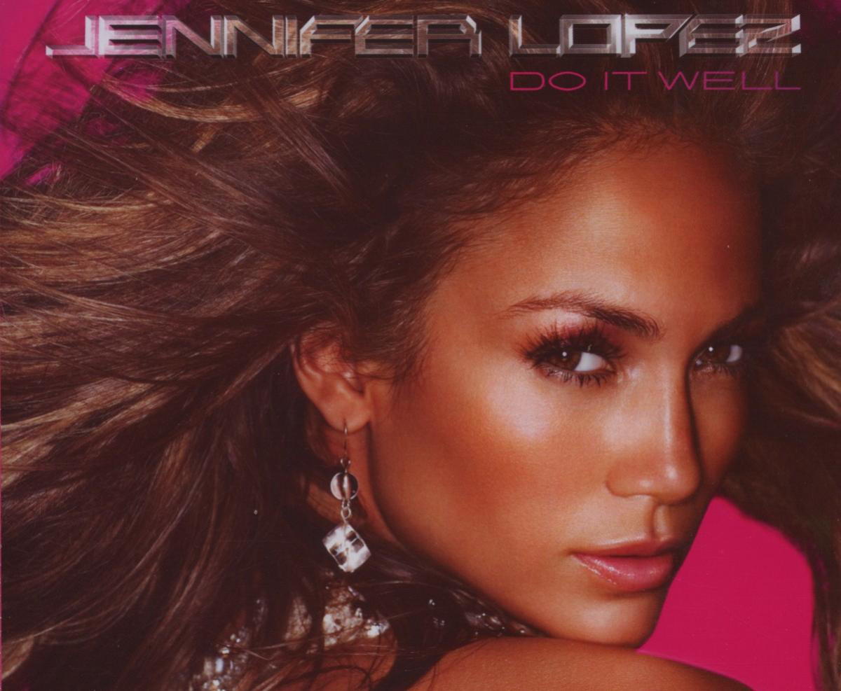 Jennifer Lopez – Do It Well