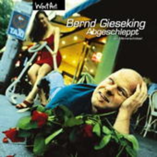 Bernd Gieseking – Abgeschleppt - Ein Männerschicksal