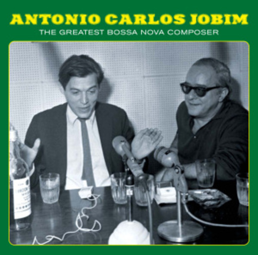 Antonio Carlos Jobim – The Greatest Bossa Nova Composer