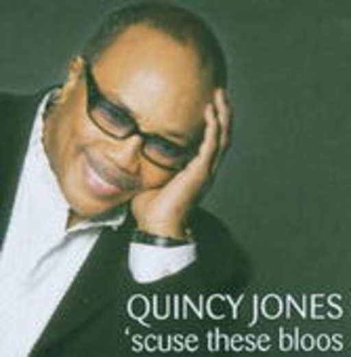 Quincy Jones – 'scuse The Bloods