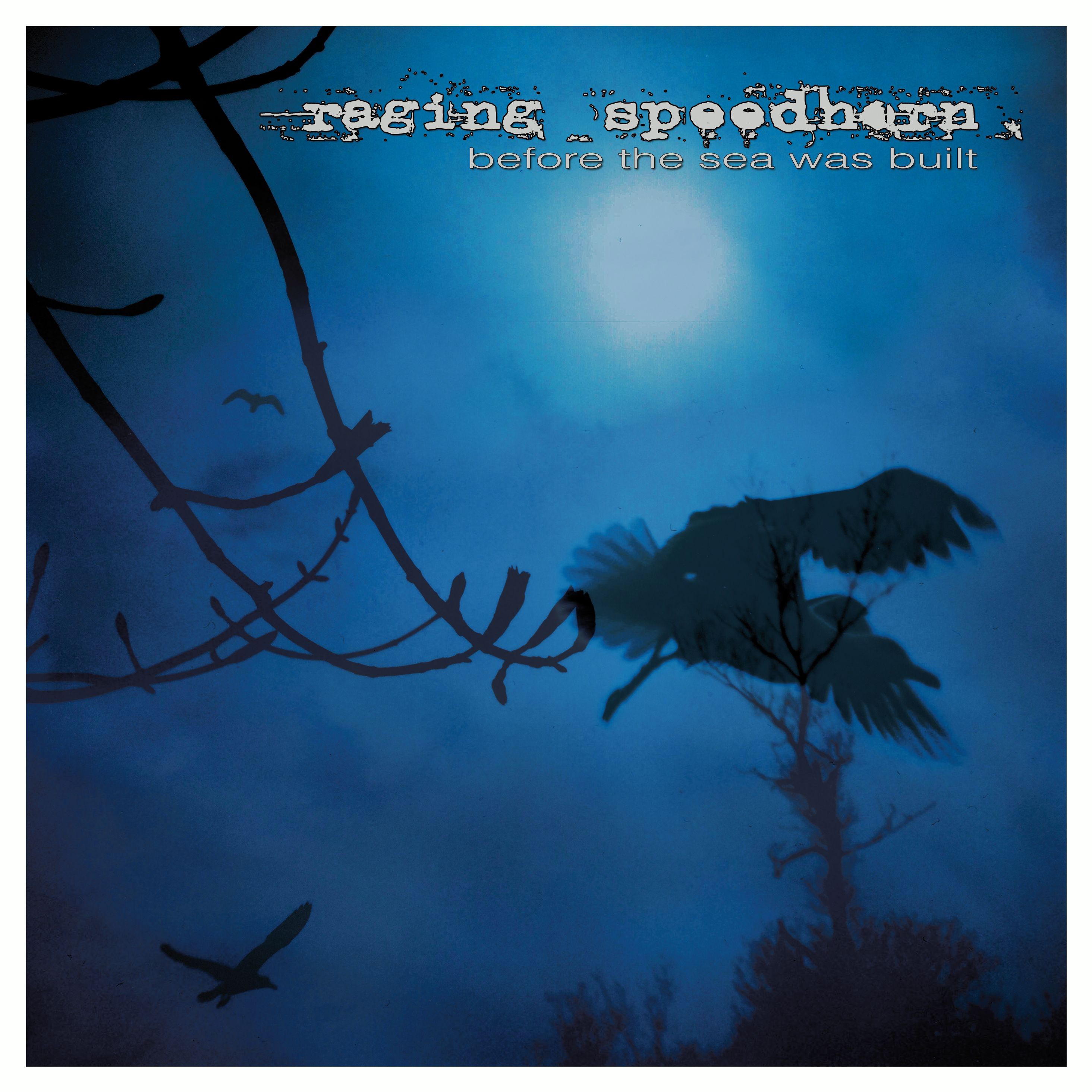 Raging Speedhorn – Before The Sea Was Built